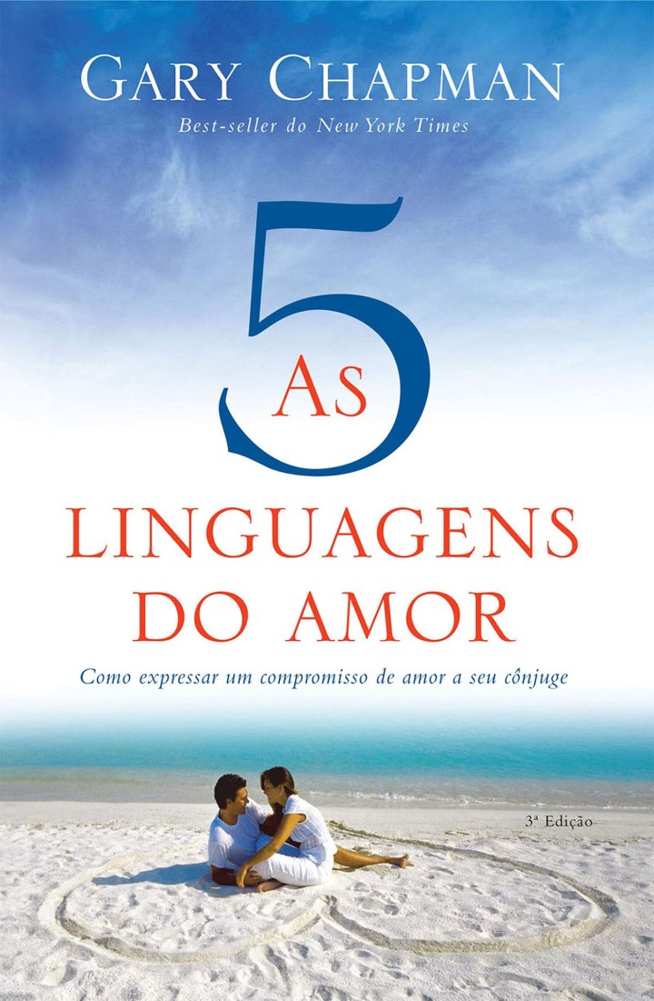 As 5 Linguagens do Amor: aprenda como fazer dar certo uma relação